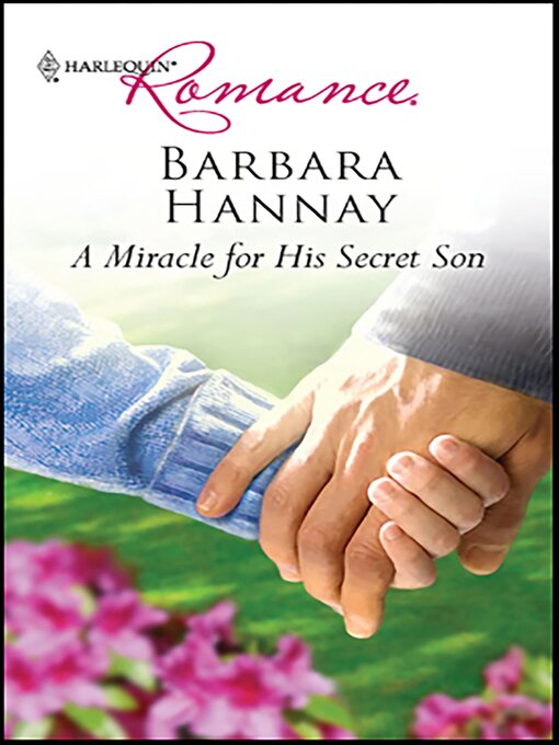 Title details for A Miracle for His Secret Son by Barbara Hannay - Available